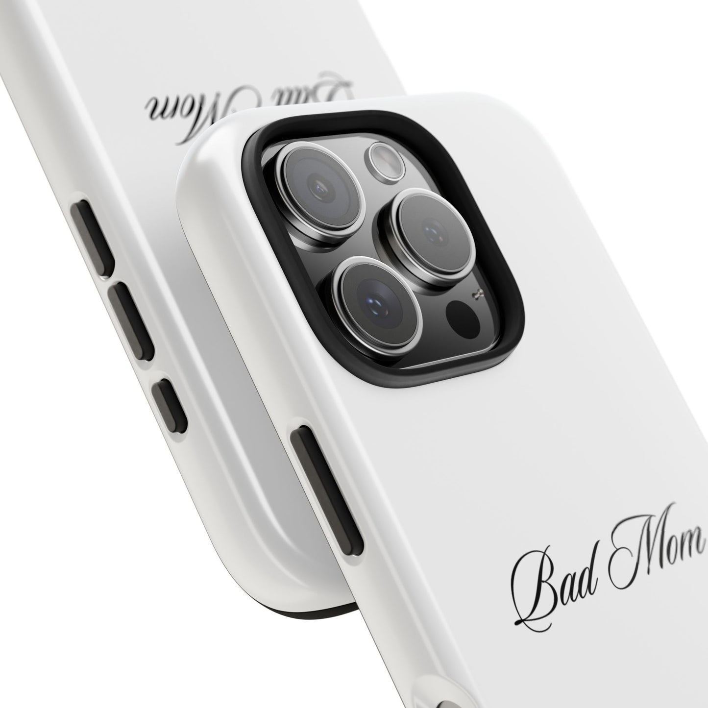 Bad Mom Phone Case