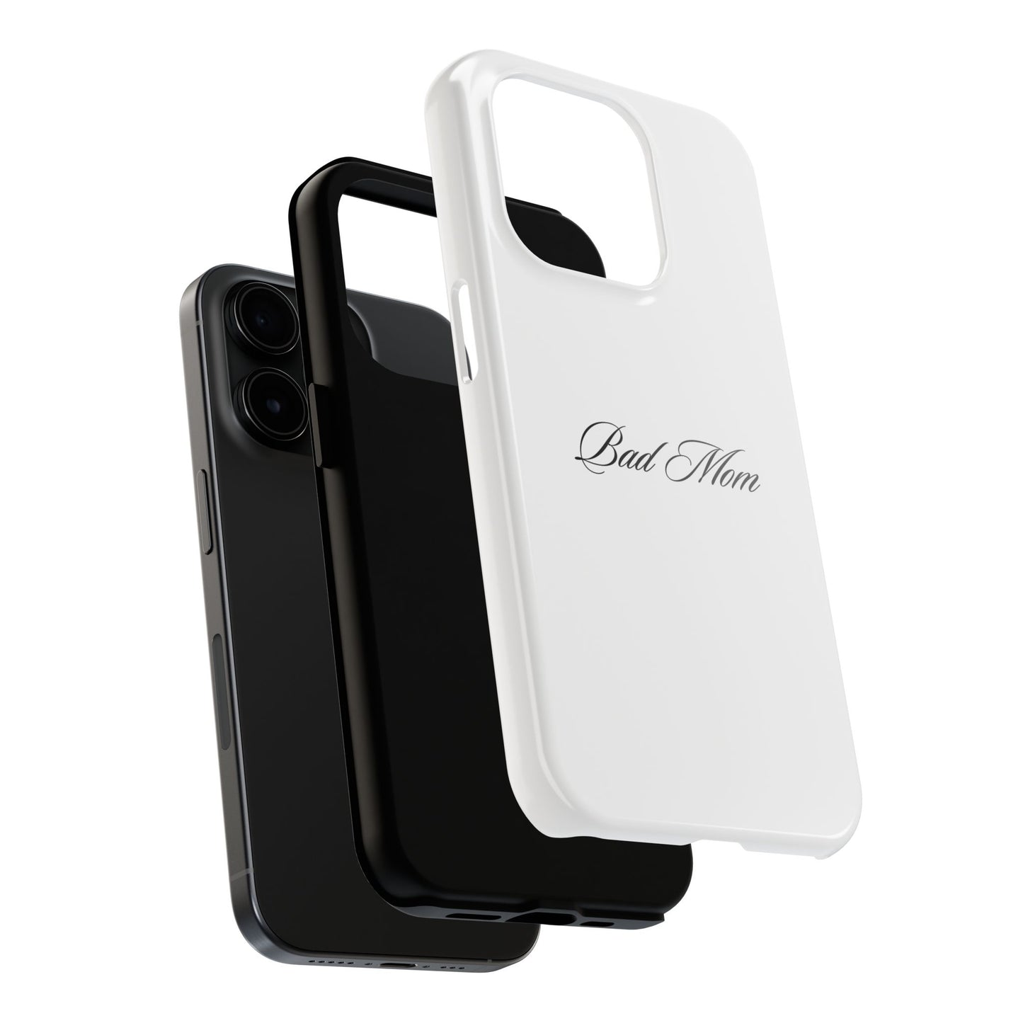 Bad Mom Phone Case