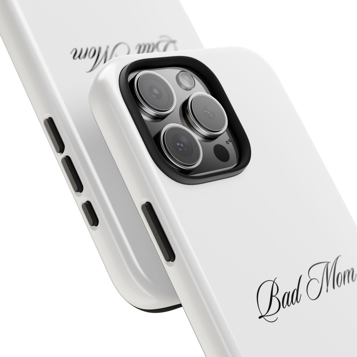 Bad Mom Phone Case