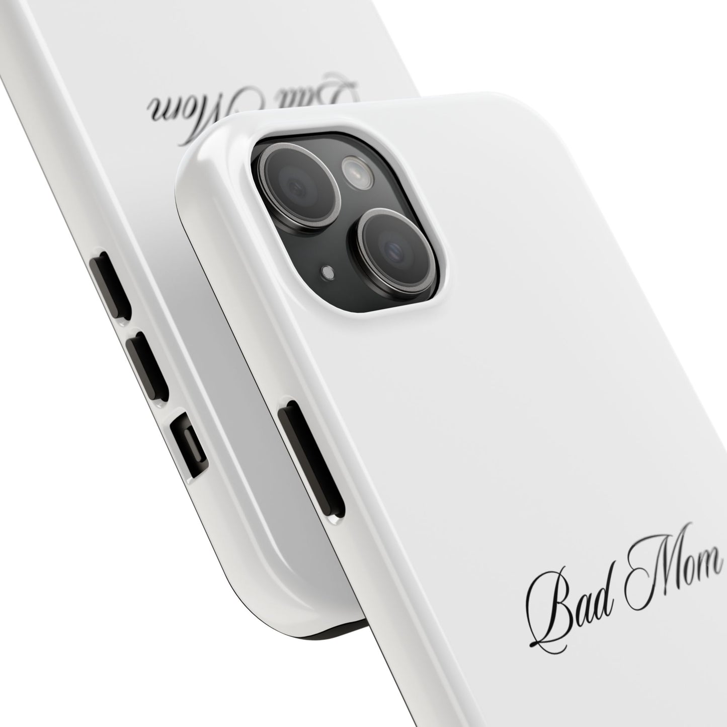 Bad Mom Phone Case