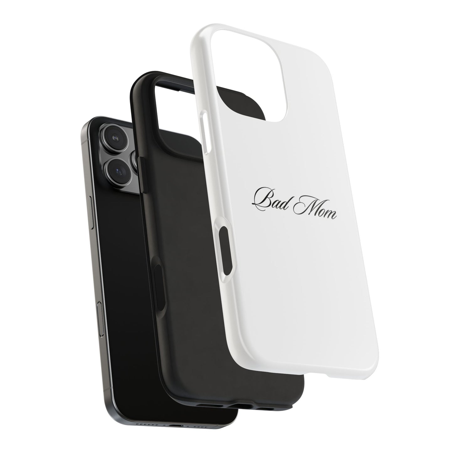 Bad Mom Phone Case