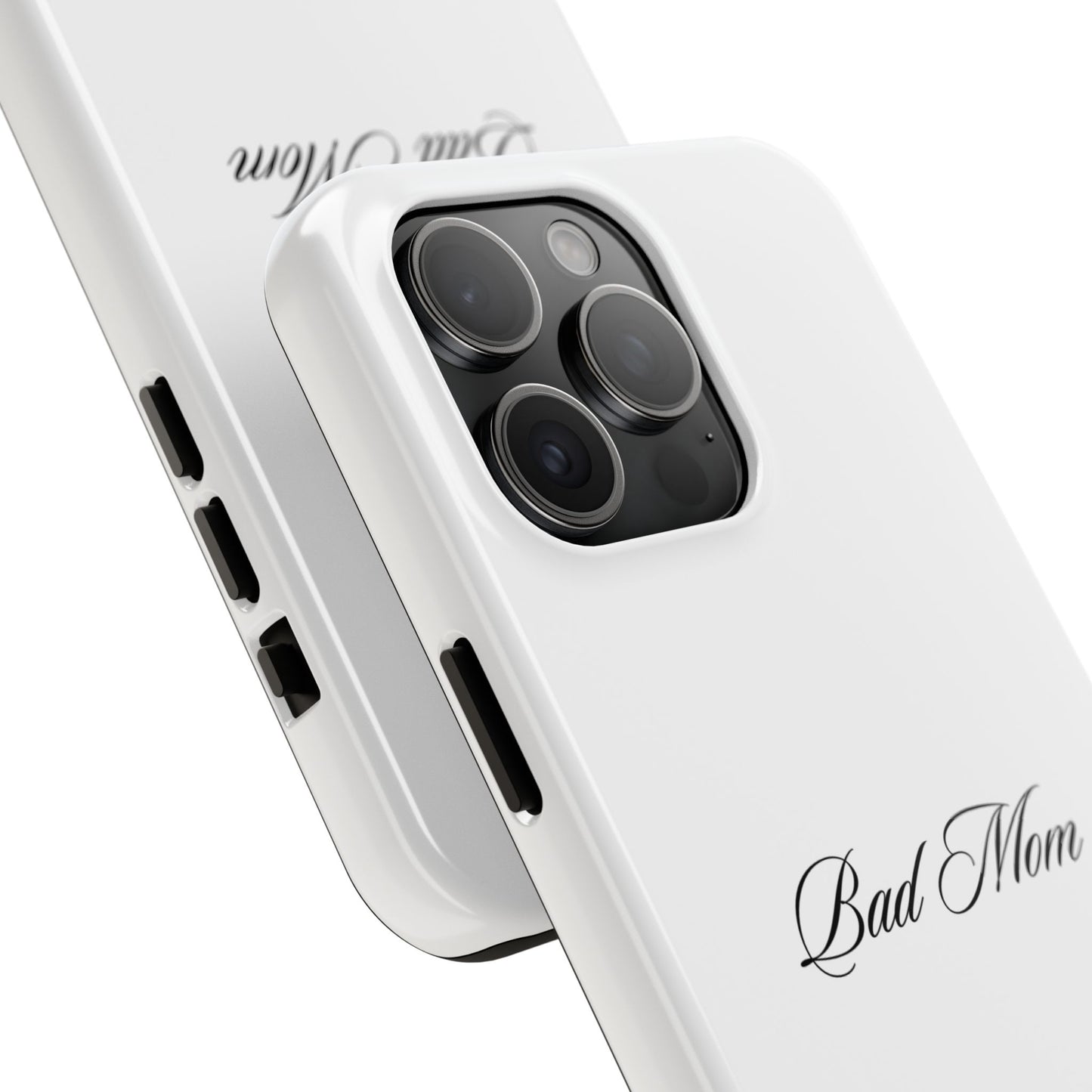 Bad Mom Phone Case