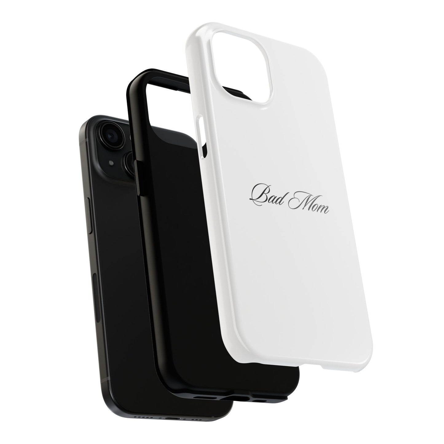 Bad Mom Phone Case