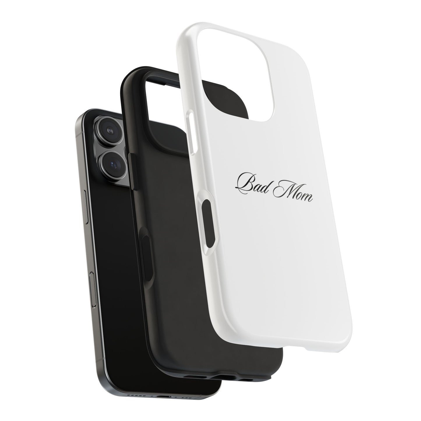 Bad Mom Phone Case