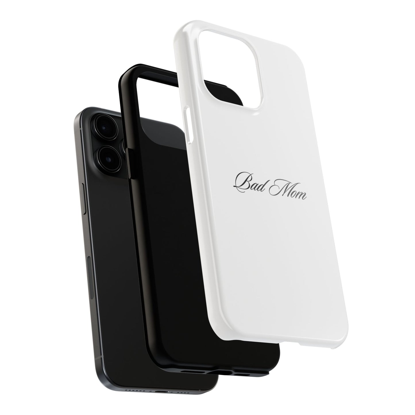 Bad Mom Phone Case